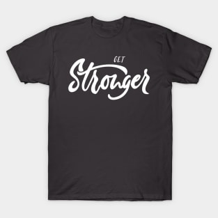 Get Stronger White T-Shirt